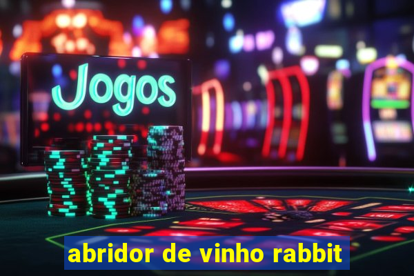 abridor de vinho rabbit